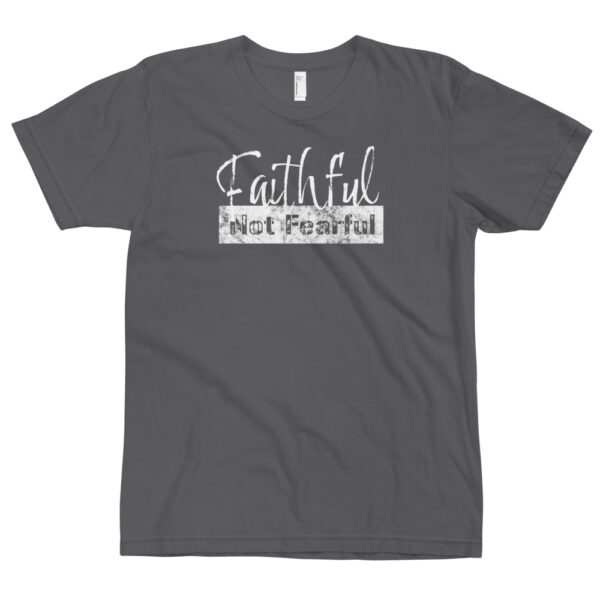 Chirstian Faith A"WEAR"ness: Faithful Not Fearful T-Shirt - Image 8