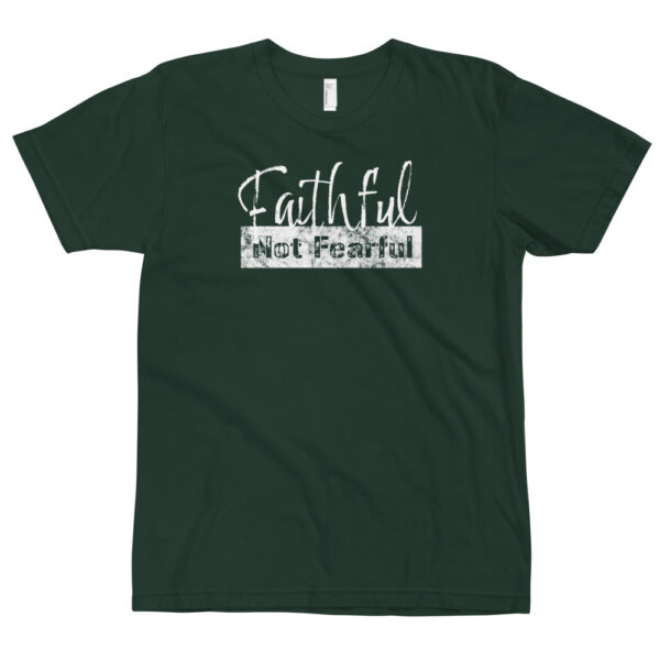 Chirstian Faith A"WEAR"ness: Faithful Not Fearful T-Shirt - Image 7