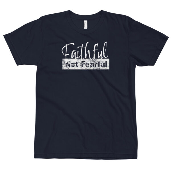 Chirstian Faith A"WEAR"ness: Faithful Not Fearful T-Shirt - Image 5